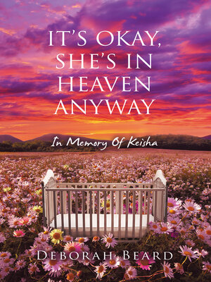 cover image of IT'S OKAY, SHE'S IN HEAVEN ANYWAY